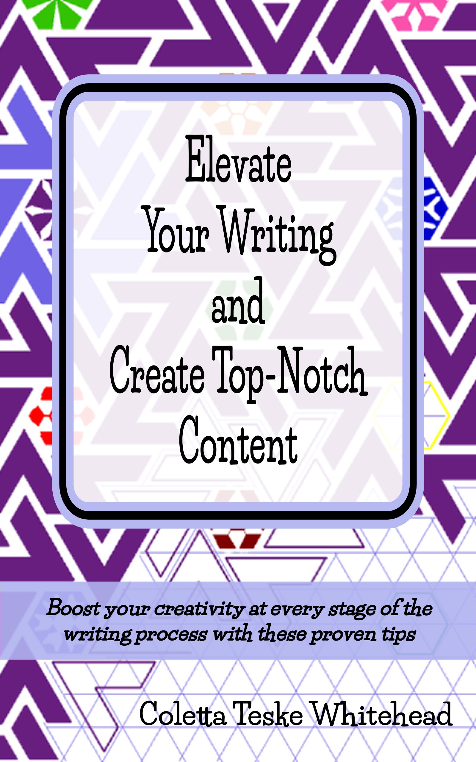 The cover for my e-book titled, "Elevate Your Writing and Create Top-Notch Content."